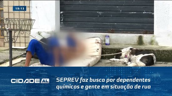 SEPREV faz busca por dependentes químicos e gente em situação de rua