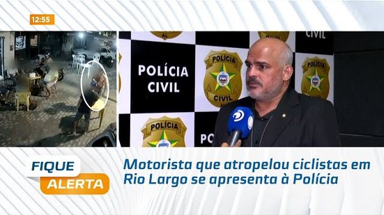 Motorista que atropelou ciclistas em Rio Largo se apresenta à Polícia