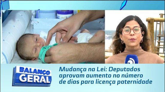 Mudança na Lei: Deputados aprovam aumento no número de dias para licença paternidade
