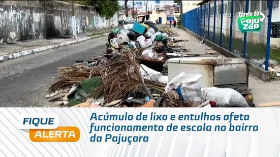 Acúmulo de lixo e entulhos afeta funcionamento de escola no bairro da Pajuçara