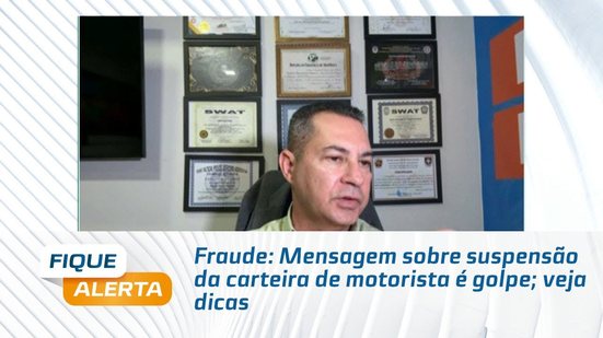 Fraude: Mensagem sobre suspensão da carteira de motorista é golpe; veja dicas