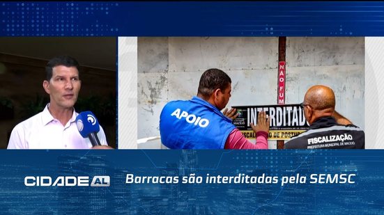 Barracas são interditadas pela SEMSC; problema seria falta de documentação