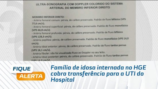 Família de idosa internada no HGE cobra transferência para a UTI do Hospital
