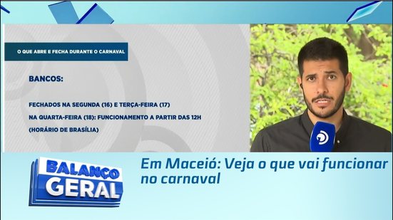 Em Maceió: Veja o que vai funcionar no carnaval