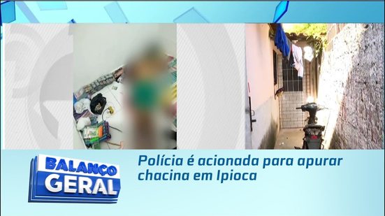 Polícia é acionada para apurar chacina em Ipioca