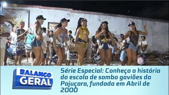 Série Especial: Conheça a história da escola de samba gaviões da Pajuçara, fundada em Abril de 2000