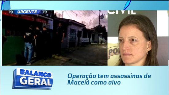 Operação tem assassinos de Maceió como alvo