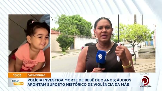 Polícia investiga morte de bebê de 2 anos; áudios apontam suposto histórico de violência da mãe