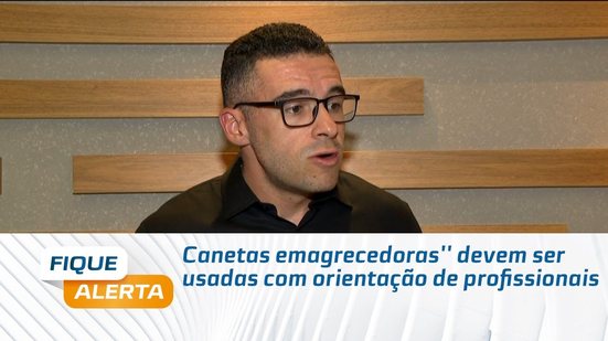 Canetas emagrecedoras'' devem ser usadas com orientação de profissionais