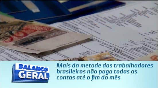 Mais da metade dos trabalhadores brasileiros não paga todas as contas até o fim do mês