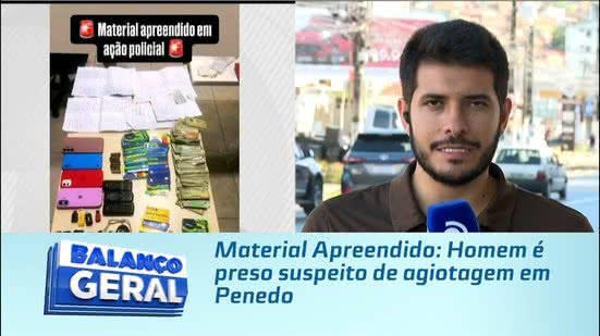 Material Apreendido: Homem é preso suspeito de agiotagem em Penedo