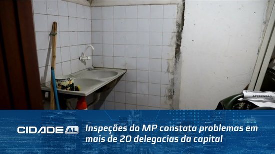 Inspeções do MP constata problemas em mais de 20 delegacias da capital