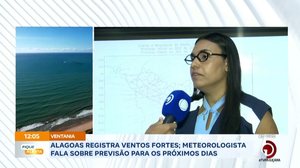 Alagoas registra ventos fortes; meteorologista fala sobre previsão para os próximos dias