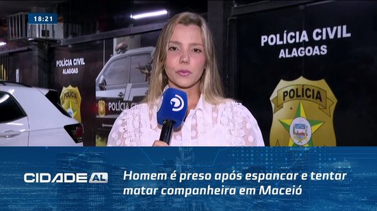 Violência Doméstica: Homem é preso após espancar e tentar matar companheira em Maceió