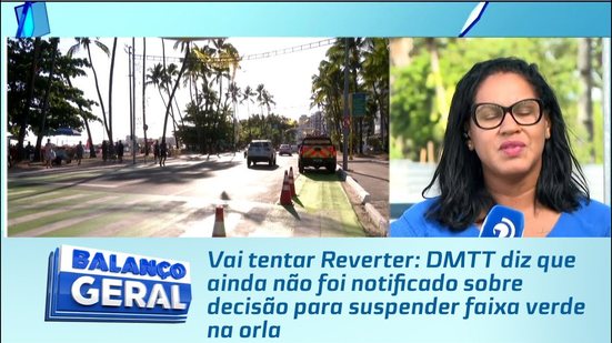 DMTT diz que ainda não foi notificado sobre decisão para suspender faixa verde na orla