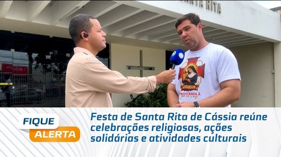 Festa de Santa Rita de Cássia reúne celebrações religiosas, ações solidárias e atividades culturais