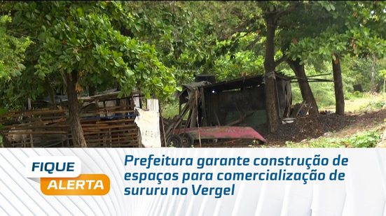 Prefeitura garante construção de espaços para comercialização de sururu no Vergel