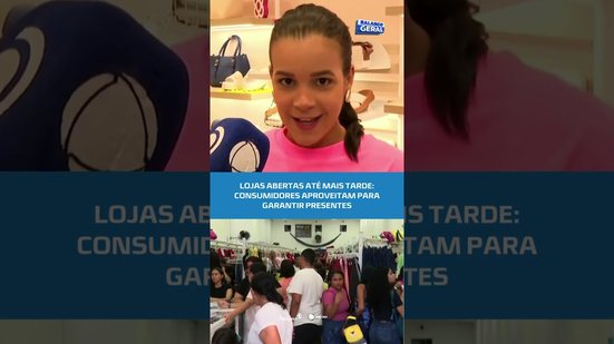 Lojas abrem até mais tarde e consumidores correm por presentes #BalançoGeralAL