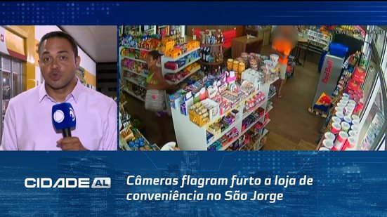 Câmeras flagram furto a loja de conveniência no São Jorge