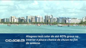 Alagoas terá calor de até 40% graus no interior e pouca chance de chuva no fim de semana