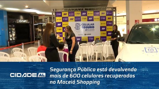 Segurança Pública está devolvendo mais de 600 celulares recuperados no Maceió Shopping