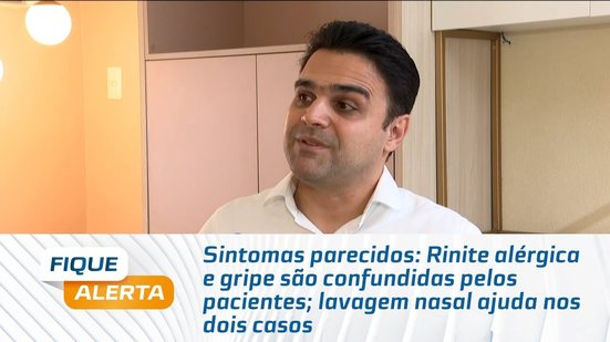 Rinite alérgica e gripe são confundidas pelos pacientes; lavagem nasal ajuda nos dois casos