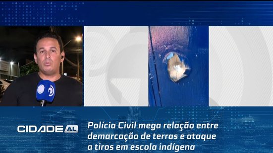 Polícia Civil mega relação entre demarcação de terras e ataque a tiros em escola indígena