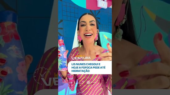 Bebe água e vem: tem fofoca quente pra dar e vender! 🔥💦 #HoraDoVentura