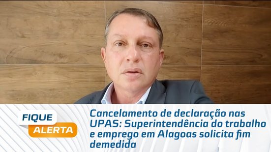 Superintendência do trabalho e emprego em Alagoas solicita fim de medida