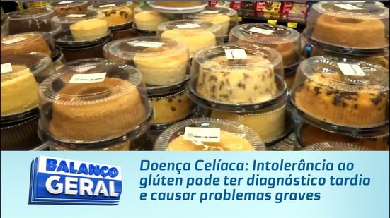 Doença Celíaca: Intolerância ao glúten pode ter diagnóstico tardio e causar problemas graves