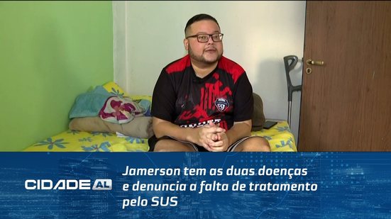 Jamerson tem as duas doenças e denuncia a falta de tratamento pelo SUS