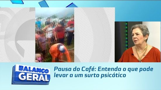 Pausa do Café: Entenda o que pode levar a um surto psicótico