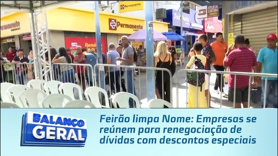 Feirão limpa Nome: Empresas se reúnem para renegociação de dívidas com descontos especiais