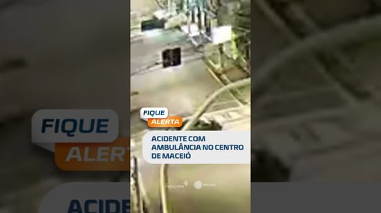 DESTAQUES: acidente com ambulância no Centro e alerta para viroses gástricas #FiqueAlerta