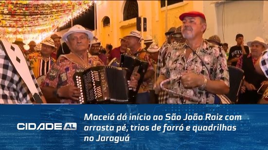 Maceió dá início ao São João Raiz com arrasta pé, trios de forró e quadrilhas no Jaraguá