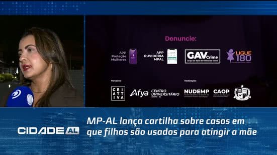 MP-AL lança cartilha sobre casos em que filhos são usados para atingir a mãe