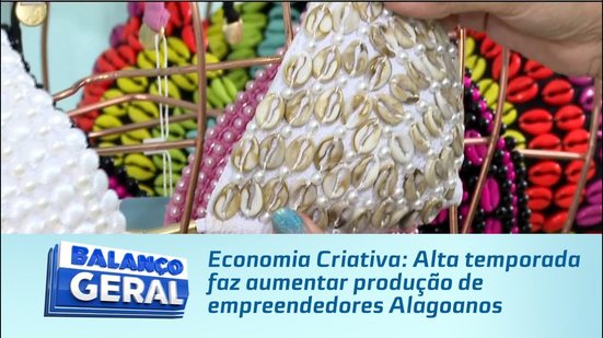Economia Criativa: Alta temporada faz aumentar produção de empreendedores Alagoanos