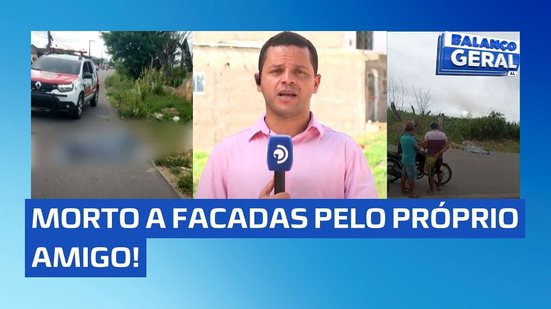 Bala falha, mas ''amigo'' não desiste e mata a facadas por desentendimento em Arapiraca