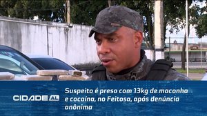 Suspeito é preso com 13kg de maconha e cocaína, no Feitosa, após denúncia anônima