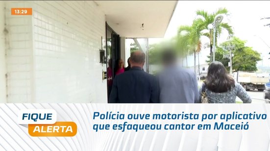 Polícia ouve motorista por aplicativo que esfaqueou cantor em Maceió