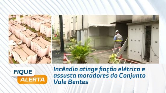 Incêndio atinge fiação elétrica e assusta moradores do Conjunto Vale Bentes