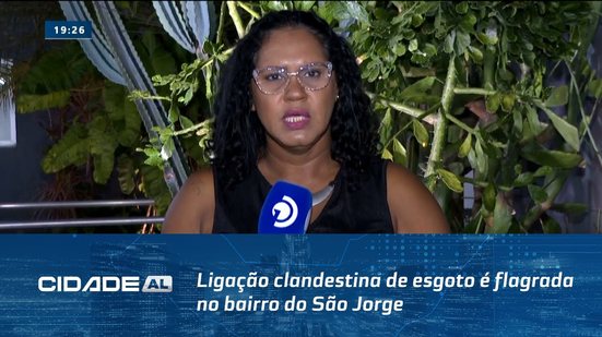 Fiscalização: Ligação clandestina de esgoto é flagrada no bairro do São Jorge