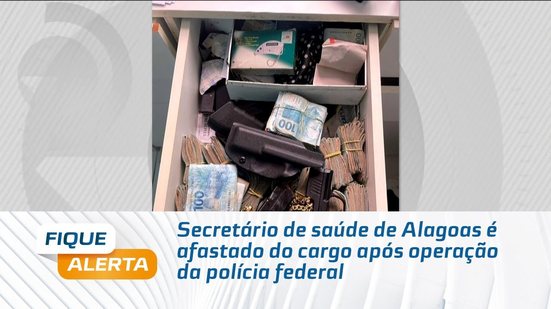 Secretário de saúde de Alagoas é afastado do cargo após operação da polícia federal