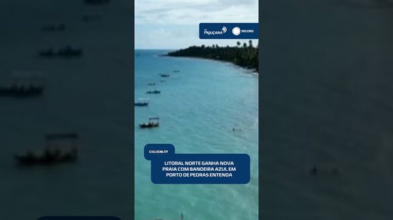 💙 Porto de Pedras agora tem duas praias com certificação Bandeira Azul | #CidadeAL
