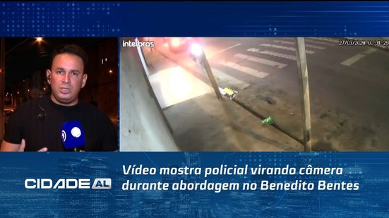 Vídeo mostra policial virando câmera durante abordagem no Benedito Bentes