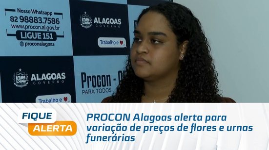 PROCON Alagoas alerta para variação de preços de flores e urnas funerárias