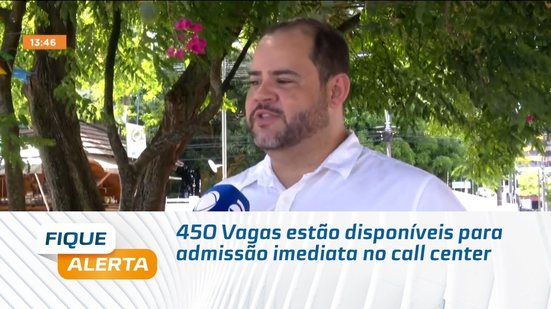 450 Vagas estão disponíveis para admissão imediata no call center