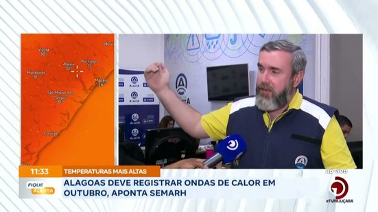 Alagoas deve registrar ondas de calor em outubro, aponta SEMARH