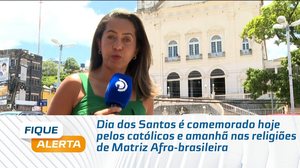 Dia dos Santos é comemorado hoje pelos católicos e amanhã nas religiões de Matriz Afro-brasileira
