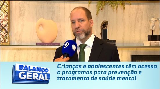 Crianças e adolescentes têm acesso a programas para prevenção e tratamento de saúde mental
